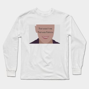 Patricia Meme Long Sleeve T-Shirt